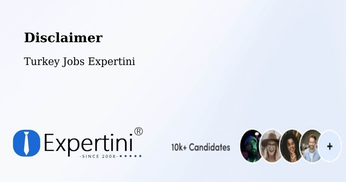 Disclaimer – Ortahisar - Turkey Jobs Expertini