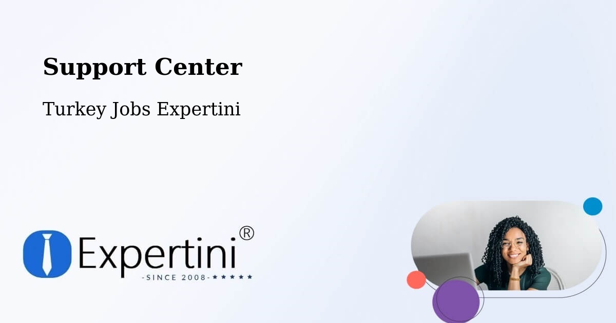 Support Services – Ortahisar - Turkey Jobs Expertini